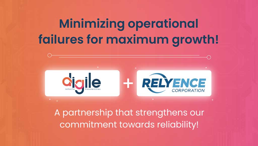 Digile Partners with Relyence Corporation to Enhance Reliability and Quality Lifecycle Management