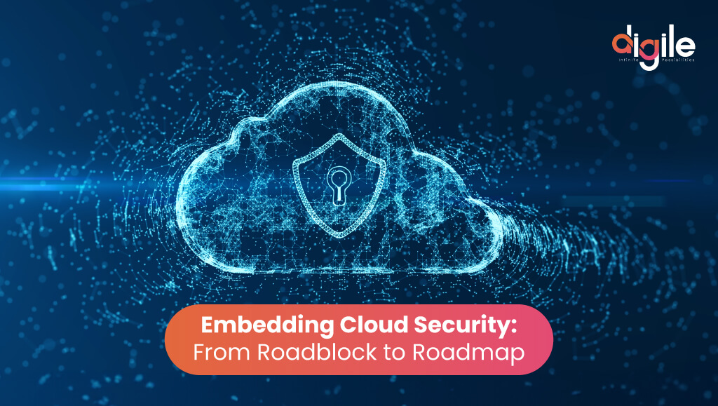 Embedding Cloud Security - From Roadblocks to Roadmap