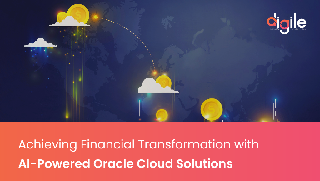 Achieving Financial Transformation with AI-Powered Oracle Cloud Solutions