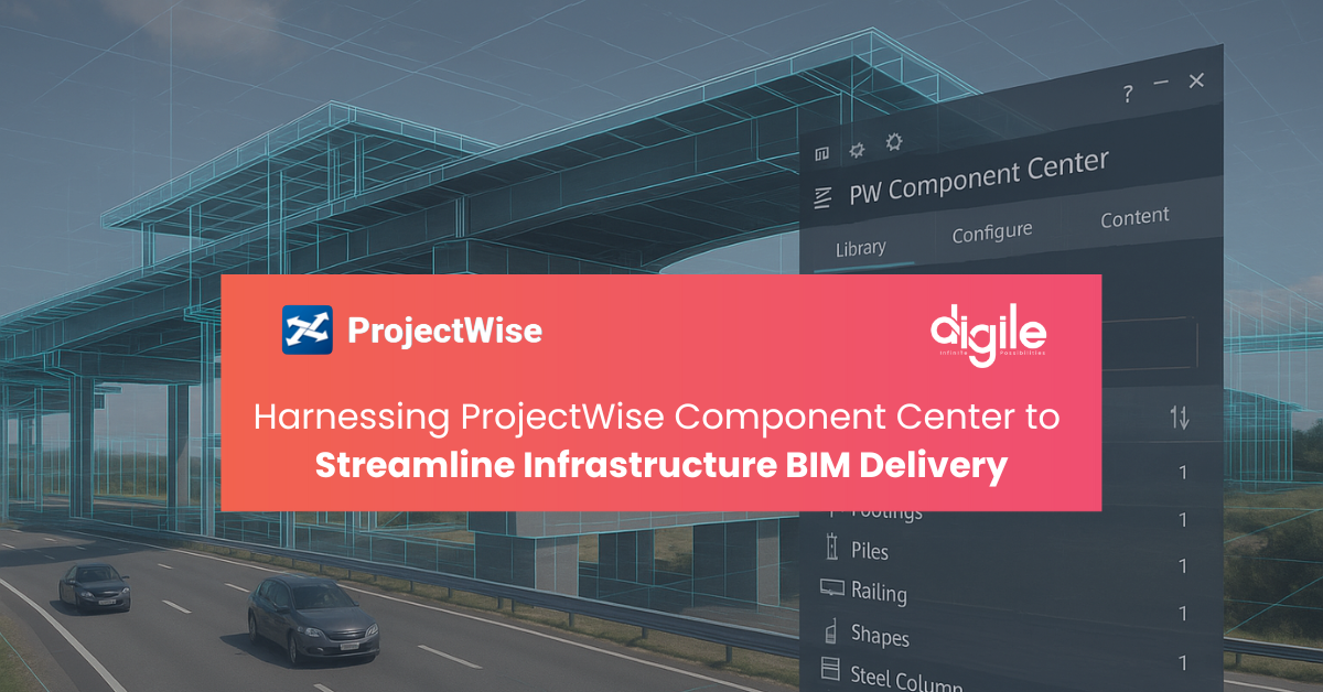 Harnessing ProjectWise Component Center to Streamline Infrastructure BIM Delivery